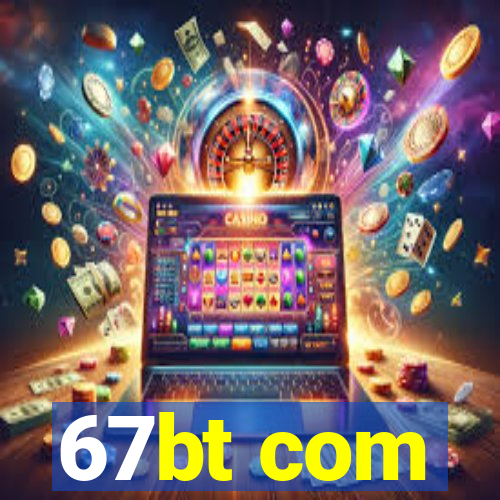 67bt com